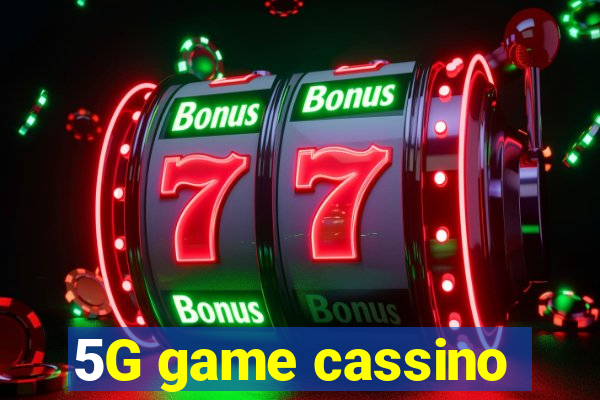 5G game cassino